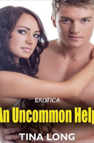 Cover of Erotica: An Uncommon Help