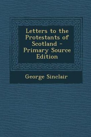 Cover of Letters to the Protestants of Scotland