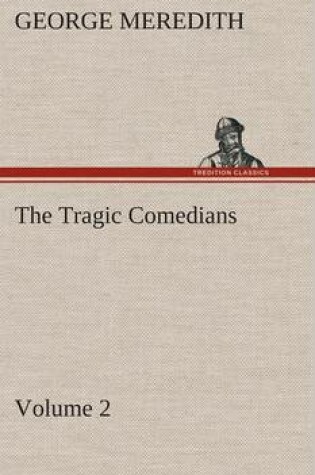 Cover of The Tragic Comedians - Volume 2