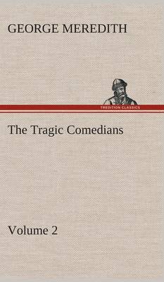 Book cover for The Tragic Comedians - Volume 2