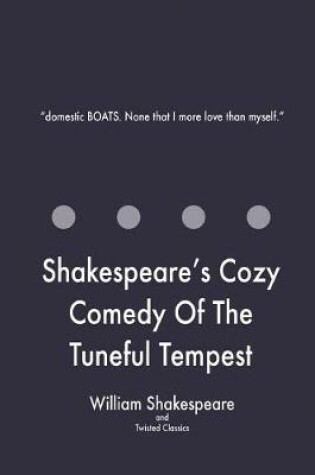 Cover of Shakespeare's Cozy Comedy Of The Tuneful Tempest