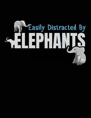 Book cover for Easily Distracted by Elephants