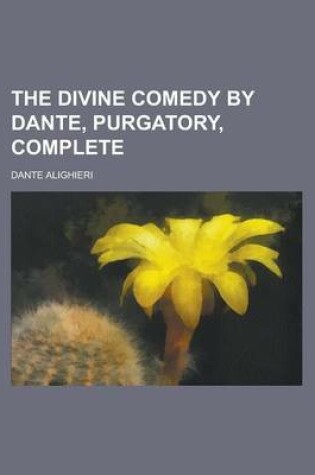 Cover of The Divine Comedy by Dante, Purgatory, Complete