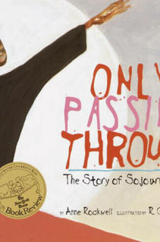 Cover of Only Passing Through: The Story of Sojourner Truth