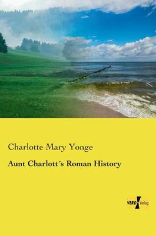 Cover of Aunt Charlotts Roman History