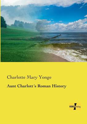 Book cover for Aunt Charlotts Roman History