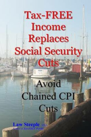 Cover of Tax-FREE Income Replaces Social Security Cuts