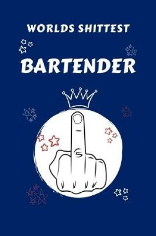 Cover of Worlds Shittest Bartender