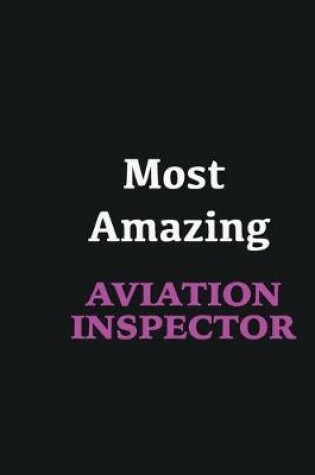 Cover of Most Amazing Aviation inspector