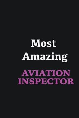 Book cover for Most Amazing Aviation inspector