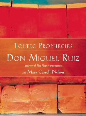 Book cover for The Toltec Prophecies of Don Miguel Ruiz