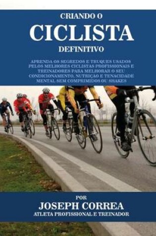 Cover of Criando O Ciclista Definitivo
