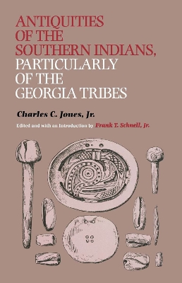 Book cover for Antiquities of the Southern Indians, Particularly of the Georgia Tribes