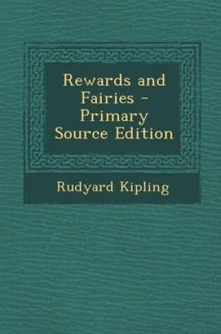 Cover of Rewards and Fairies - Primary Source Edition