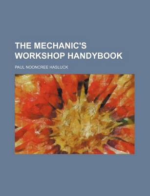 Book cover for The Mechanic's Workshop Handybook