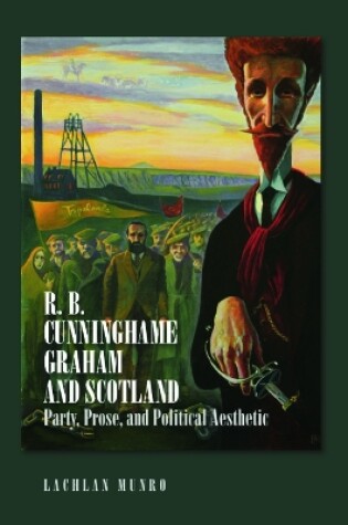 Cover of R. B. Cunninghame Graham and Scotland