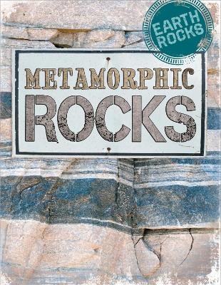 Book cover for Earth Rocks: Metamorphic Rocks