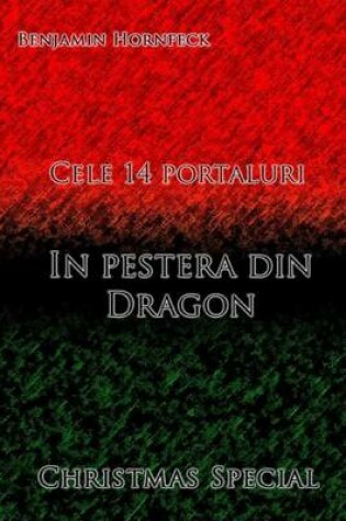 Cover of Cele 14 Portaluri - In Pestera Din Dragon Christmas Special
