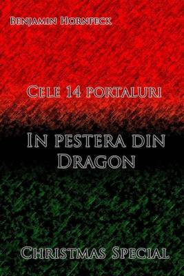 Book cover for Cele 14 Portaluri - In Pestera Din Dragon Christmas Special
