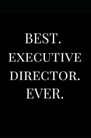 Cover of Best. Executive Director. Ever.