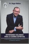 Book cover for Entrenando Soldados Para La Guerra Espiritual - Nivel Intermedio 1 Unidad 1