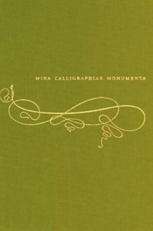 Cover of Mira Calligraphiae Monumenta - A Sixteenth-Century Calligraphic Manuscript Inscribed by Georg Bocskay and Illuminated by Joris Joefnagel