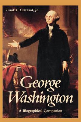 Book cover for George Washington: A Biographical Companion