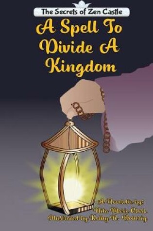 Cover of The Spell To Divide A Kingdom