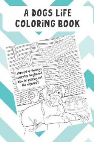 Cover of A Dogs Life Coloring Book