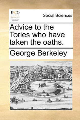 Cover of Advice to the Tories Who Have Taken the Oaths.