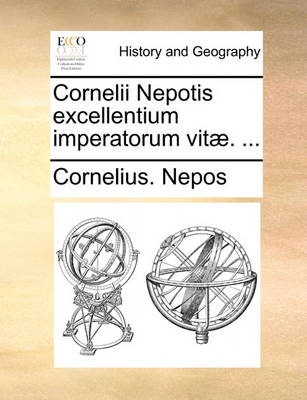 Book cover for Cornelii Nepotis Excellentium Imperatorum Vit]. ...