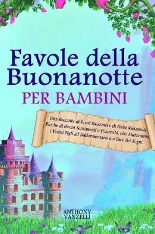 Cover of Favole Della Buonanotte Per Bambini