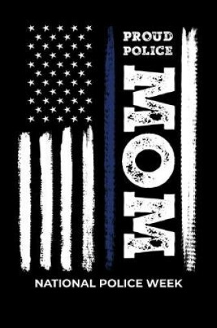 Cover of Proud Police Mom National Police Week