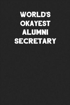 Book cover for World's Okayest Alumni Secretary