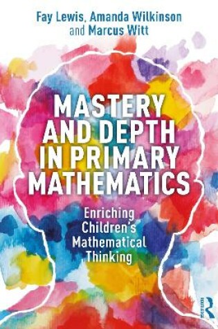 Cover of Mastery and Depth in Primary Mathematics