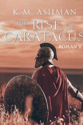 Cover of The Rise of Caratacus