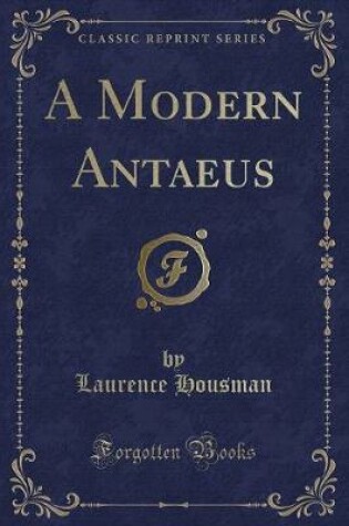 Cover of A Modern Antaeus (Classic Reprint)