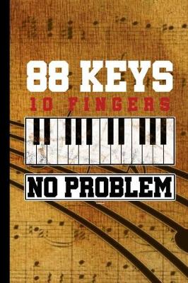 Book cover for 88 Keys 10 Fingers No Problem