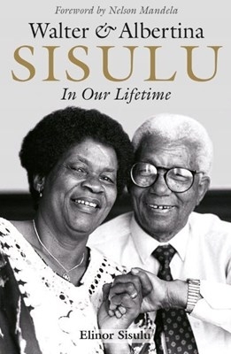 Book cover for Walter and Albertina Sisulu: In Our Lifetime