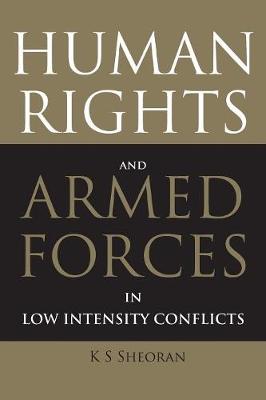 Book cover for Human Rights and Armed Forces in Low Intensity Conflicts