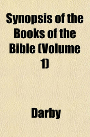 Cover of Synopsis of the Books of the Bible (Volume 1)