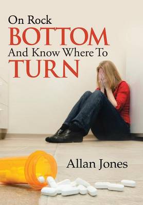 Book cover for On Rock Bottom and Know Where to Turn