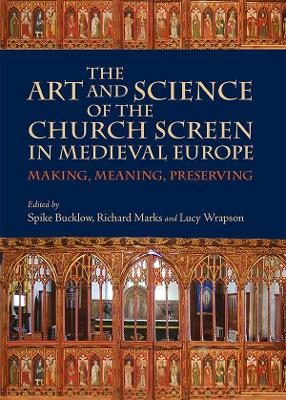 Book cover for The Art and Science of the Church Screen in Medieval Europe