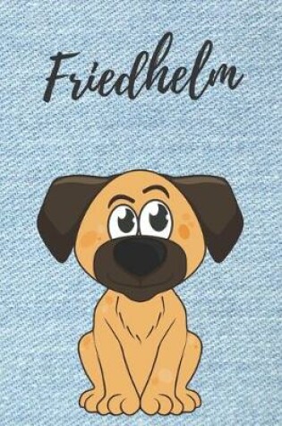 Cover of Friedhelm personalisiertes Notizbuch Hunde / Buch / Malbuch / Kritzelbuch / Tagebuch / Journal / DIN A5 / Geschenke