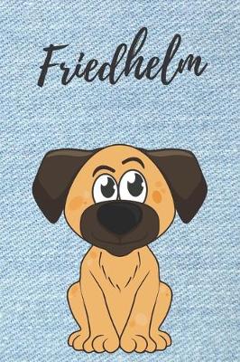 Book cover for Friedhelm personalisiertes Notizbuch Hunde / Buch / Malbuch / Kritzelbuch / Tagebuch / Journal / DIN A5 / Geschenke