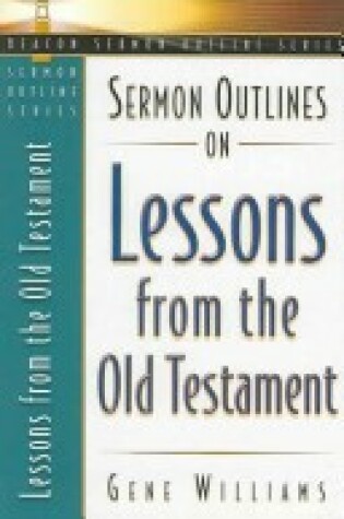 Cover of Sermon Outlines on Lessons from the Old Testament