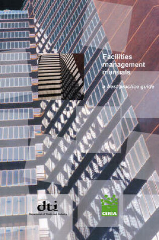 Cover of Facilities Management Manuals - A Best Practice Guide