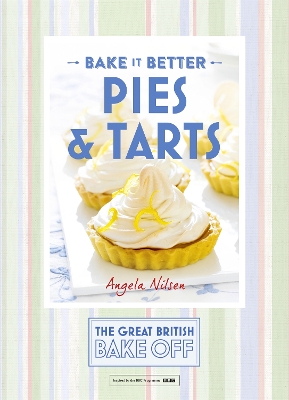 Book cover for Great British Bake Off – Bake it Better (No.3): Pies & Tarts