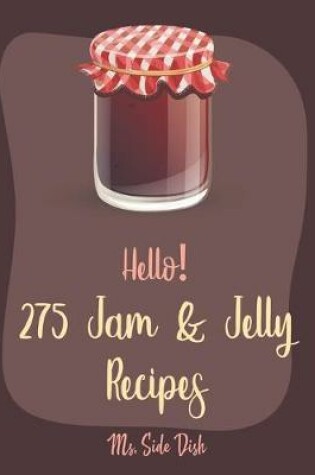 Cover of Hello! 275 Jam & Jelly Recipes