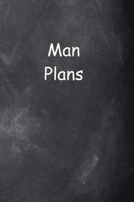 Cover of 2019 Daily Planner For Men Man Plans Chalkboard Style